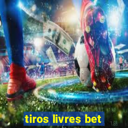 tiros livres bet