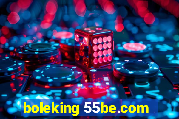 boleking 55be.com