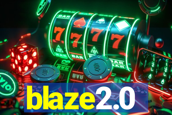 blaze2.0