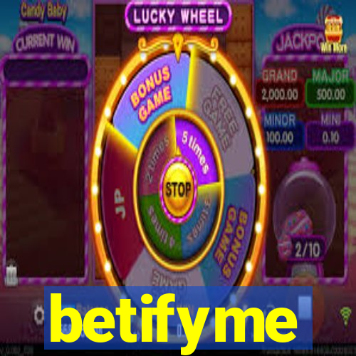 betifyme