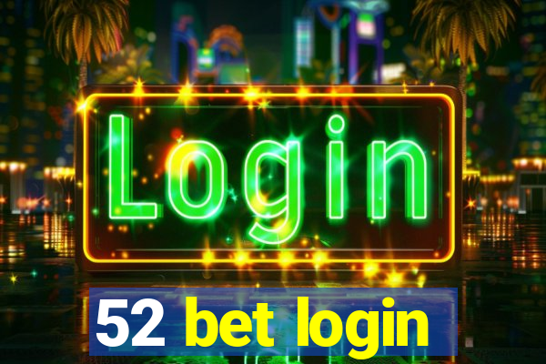 52 bet login