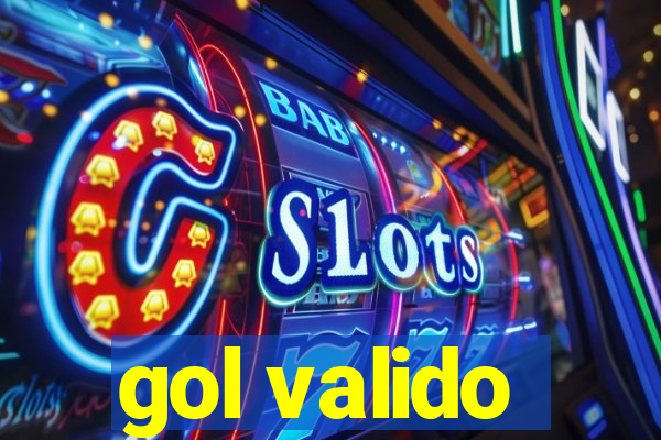 gol valido