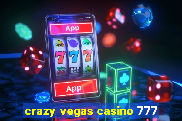 crazy vegas casino 777