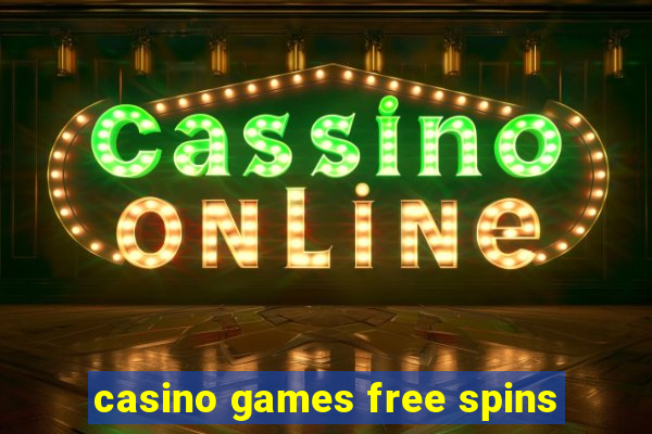 casino games free spins