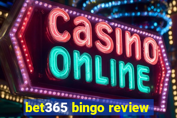 bet365 bingo review