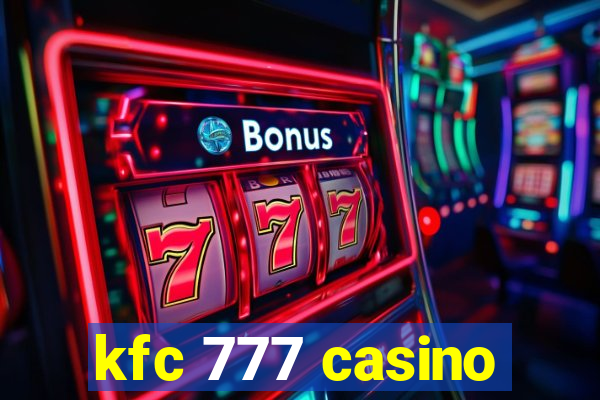 kfc 777 casino