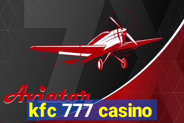 kfc 777 casino