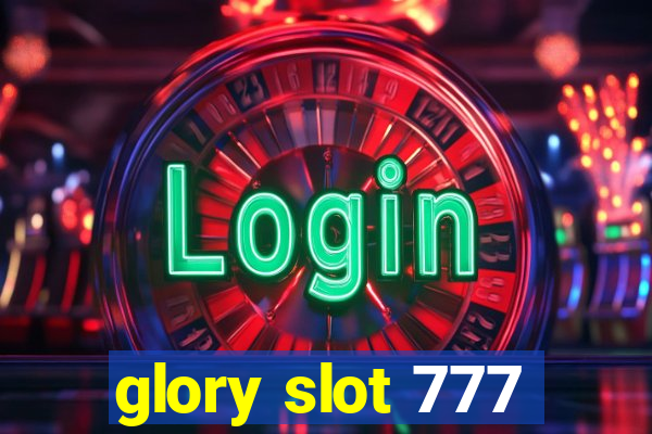 glory slot 777