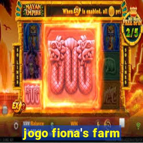 jogo fiona's farm