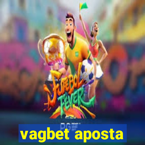 vagbet aposta