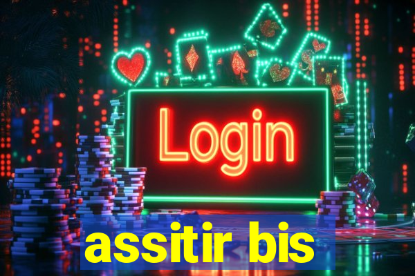 assitir bis