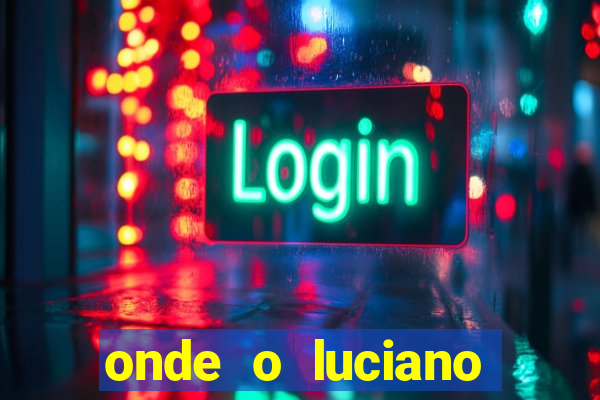 onde o luciano huck mora