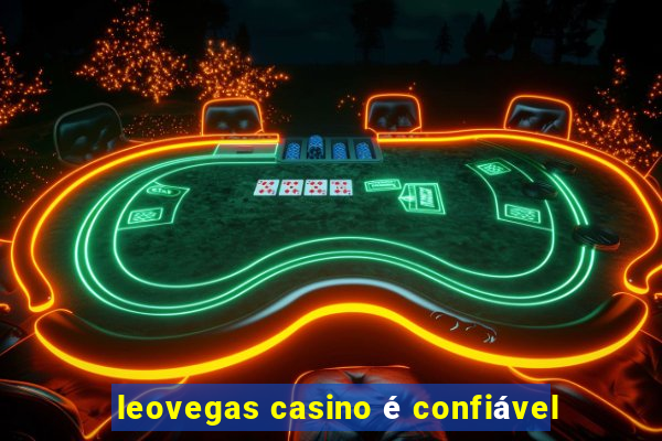 leovegas casino é confiável