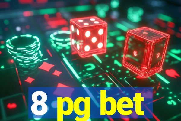 8 pg bet