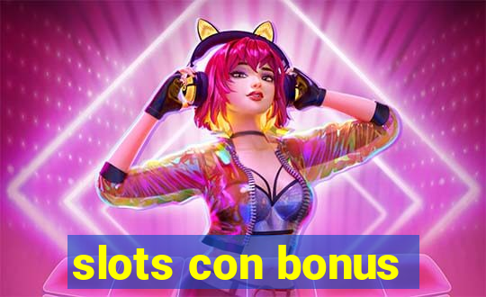 slots con bonus