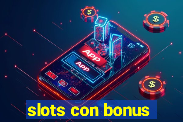 slots con bonus