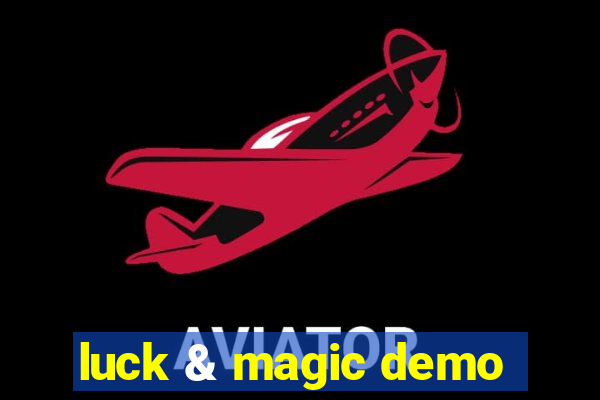 luck & magic demo