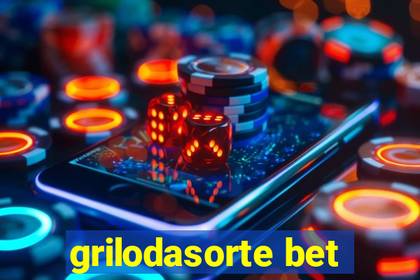 grilodasorte bet