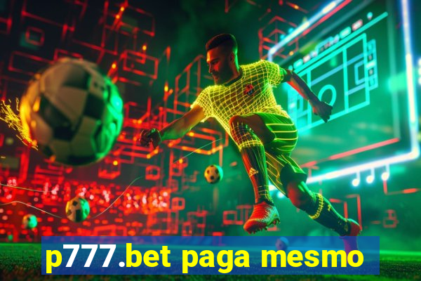 p777.bet paga mesmo