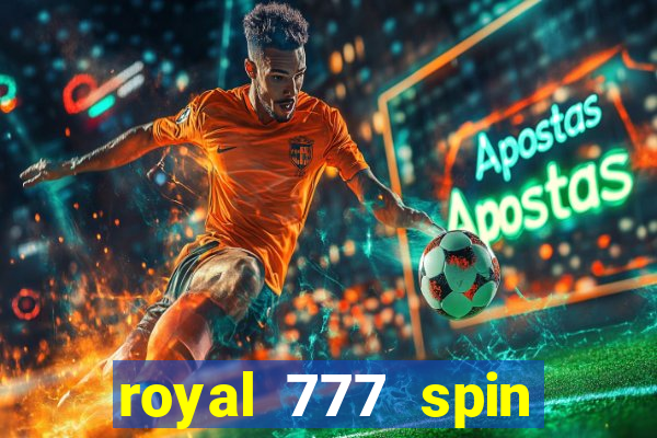 royal 777 spin slot game