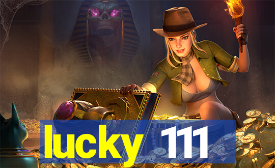 lucky 111