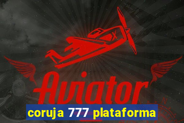 coruja 777 plataforma