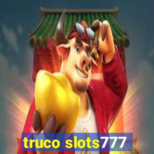 truco slots777