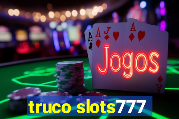 truco slots777