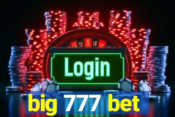 big 777 bet