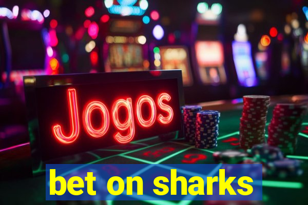 bet on sharks