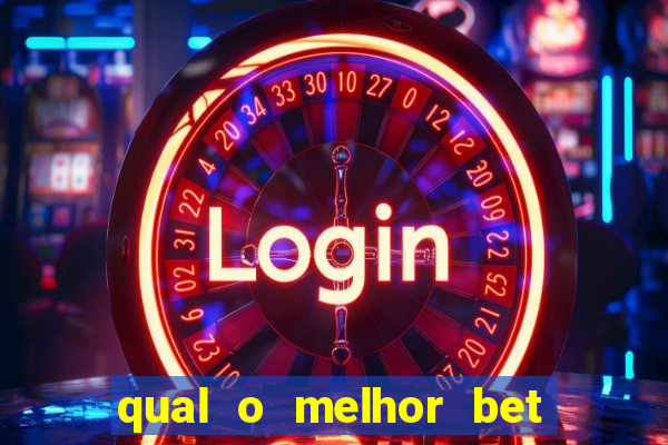 qual o melhor bet para apostar