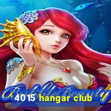 4015 hangar club