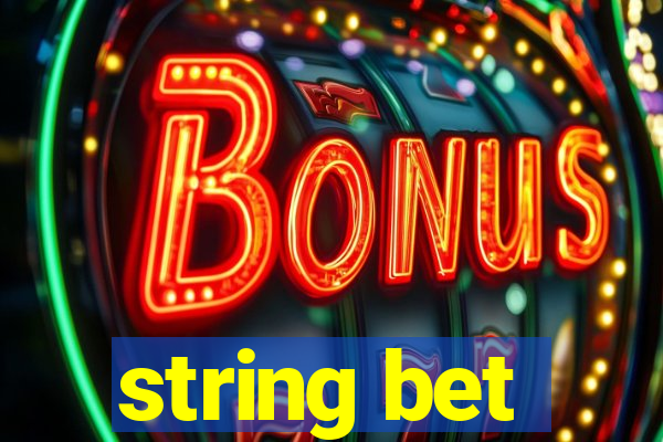 string bet