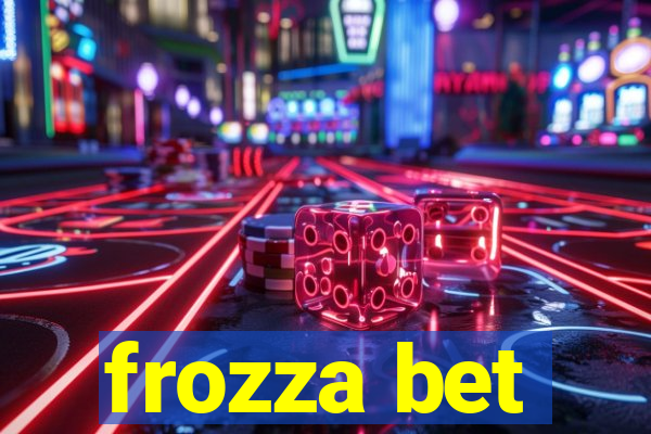 frozza bet