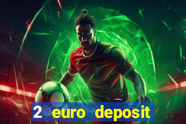 2 euro deposit casinos ireland