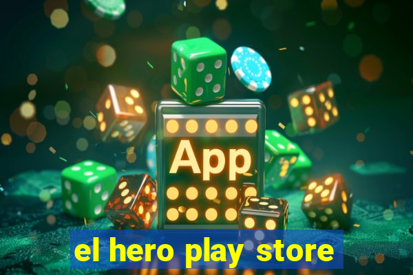 el hero play store