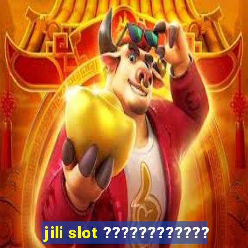 jili slot ????????????