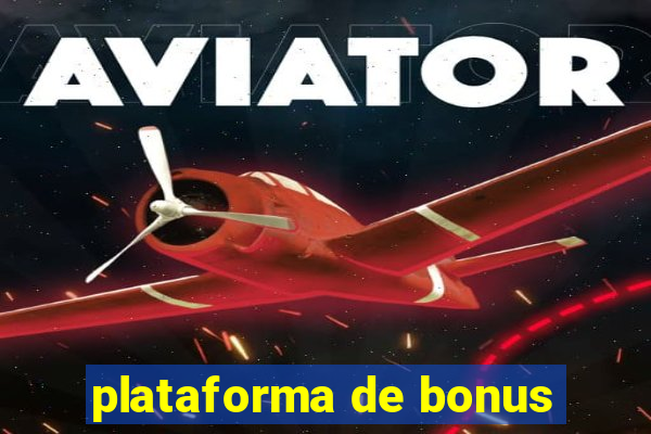 plataforma de bonus