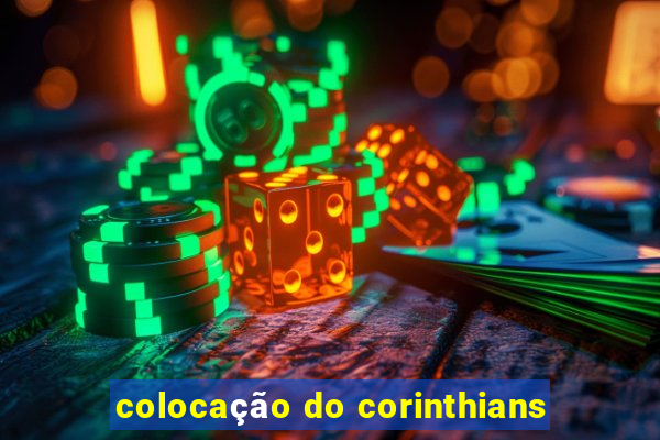 colocação do corinthians