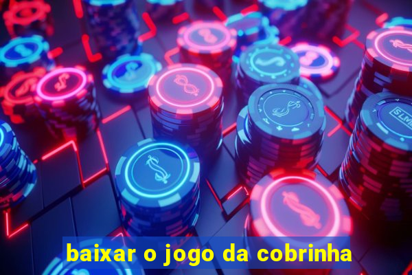 baixar o jogo da cobrinha