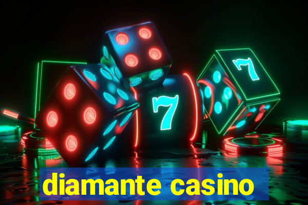 diamante casino