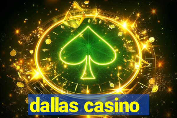 dallas casino