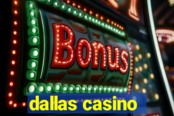 dallas casino