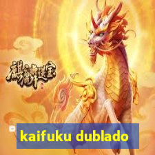 kaifuku dublado