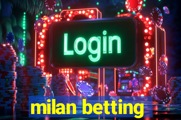 milan betting