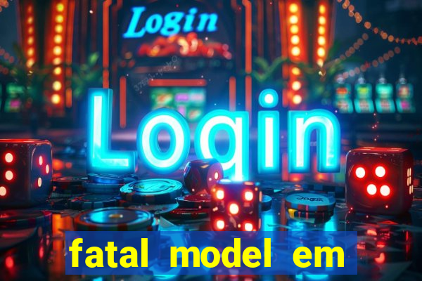 fatal model em porto nacional