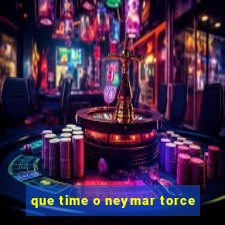 que time o neymar torce