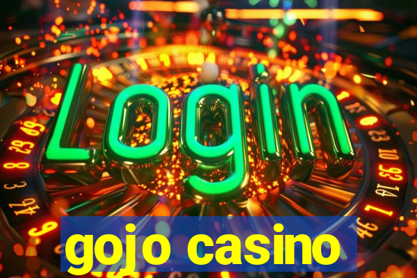 gojo casino