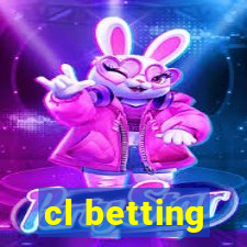 cl betting