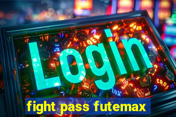 fight pass futemax